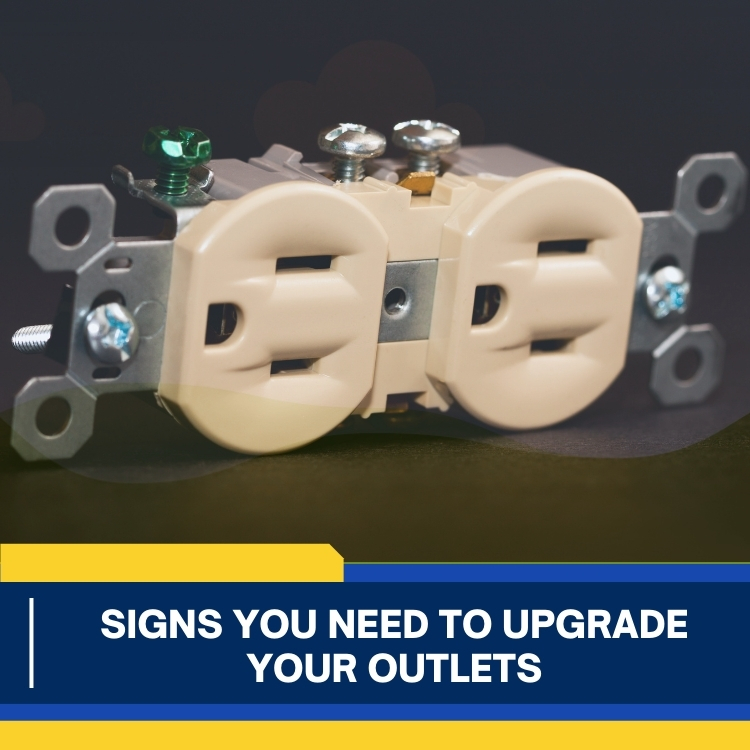 Signs You Need To Upgrade Your Outlets