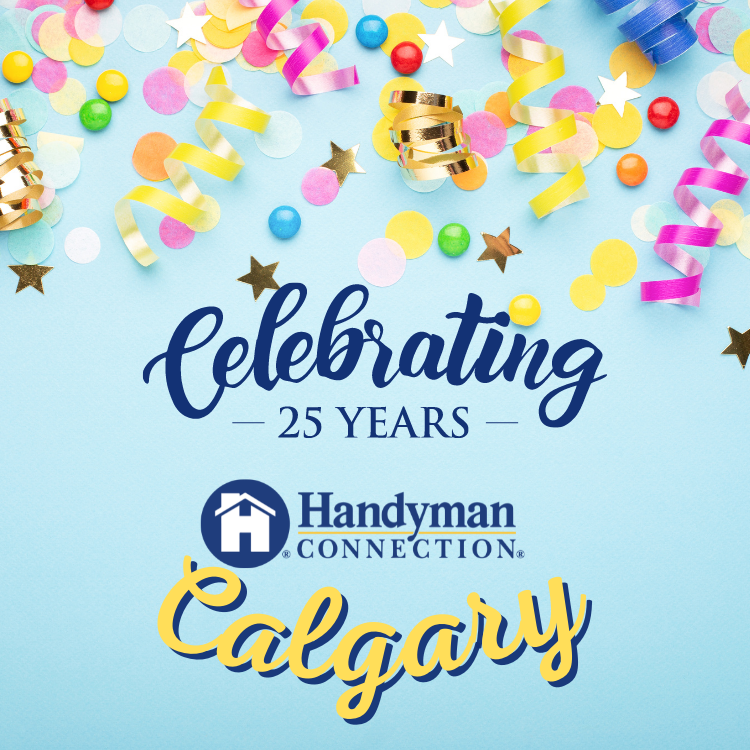 https://www.handymanconnection.net/calgary/wp-content/uploads/sites/14/2022/05/Calgary-Celebrating-25-Years-2.png