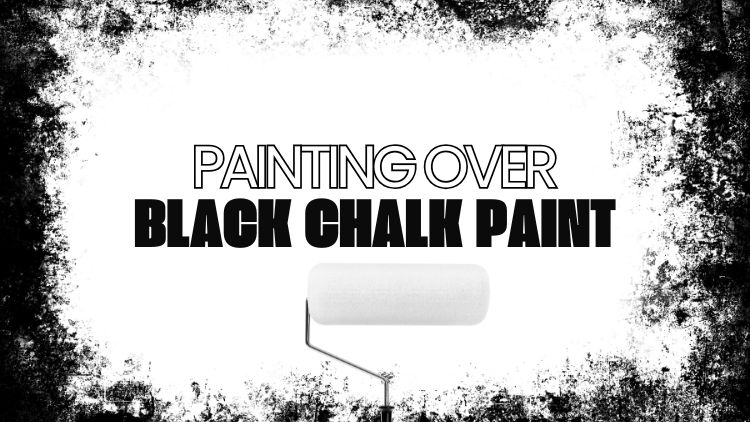 Calgary Handyman: How To Paint Over Black Chalk Paint