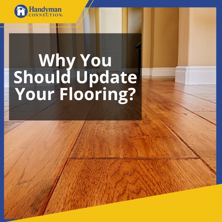 https://www.handymanconnection.net/etobicoke/wp-content/uploads/sites/50/2022/11/Why-You-Should-Update-Your-Flooring-in-Etobicoke.jpg