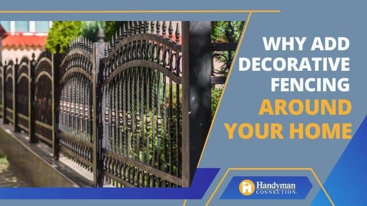 https://www.handymanconnection.net/etobicoke/wp-content/uploads/sites/50/2023/10/Etobicoke-Handyman_-Why-Add-Decorative-Fencing-Around-Your-Home.jpg