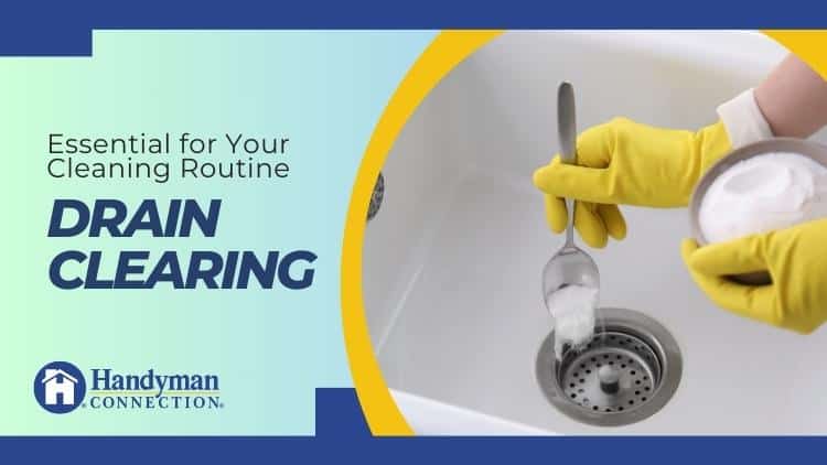 Etobicoke Handyman: Why Drain Clearing is Essential for Your Cleaning Routine