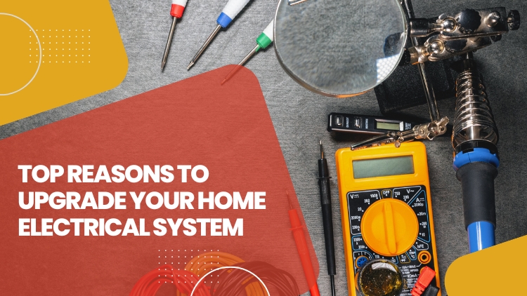 Top Reasons To Upgrade Your Electrical System In Your McKinney Home