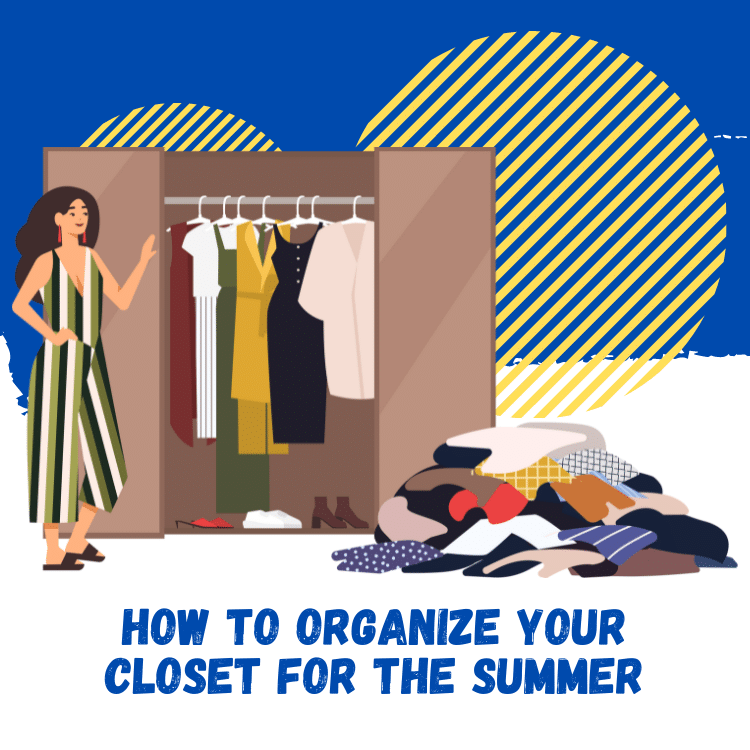 How To Organize Your Closet for the Summer