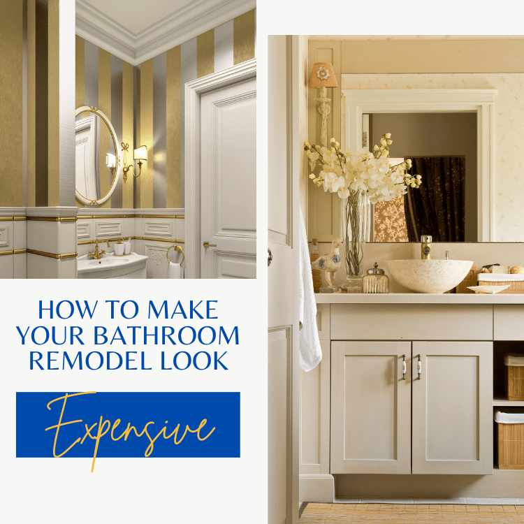 How to make your bathroom remodel look expensive