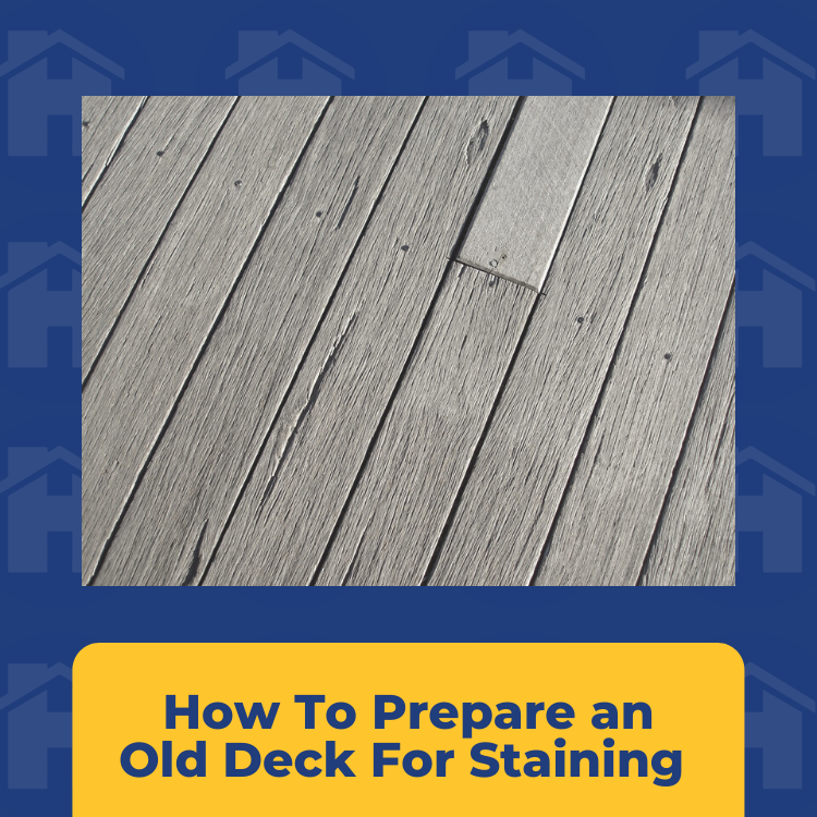 https://www.handymanconnection.net/vancouverbc/wp-content/uploads/sites/32/2022/04/How-To-Prepare-an-Old-Deck-For-Staining-.png