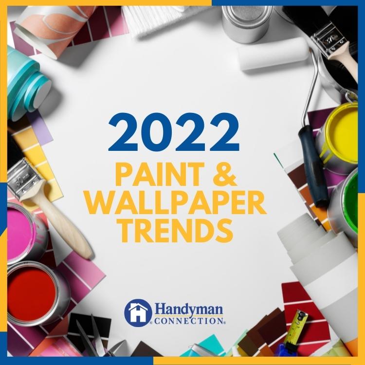 https://www.handymanconnection.net/vaughan/wp-content/uploads/sites/51/2022/05/Vaughan-Home-Repair-Paint-and-Wallpaper-Trends-of-2022.jpg