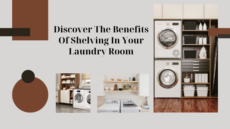 https://www.handymanconnection.net/vaughan/wp-content/uploads/sites/51/2024/05/The-Importance-of-Adequate-Shelving-In-Your-Laundry-Room-and-How-a-Vaughan-Handyman-Can-Help.jpg