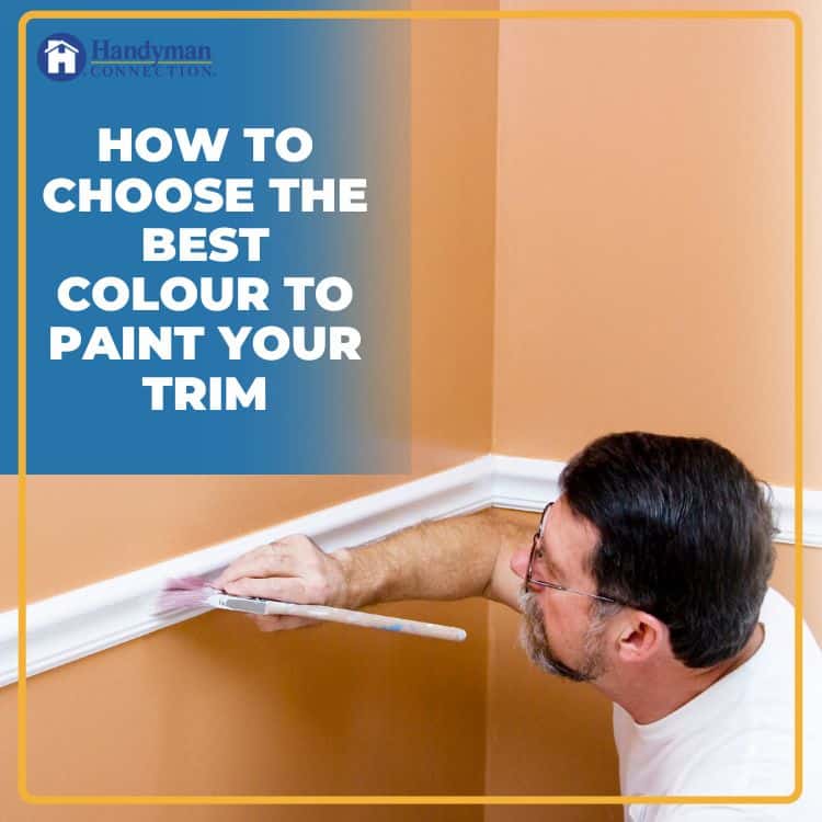 https://www.handymanconnection.net/victoria/wp-content/uploads/sites/52/2023/01/Carpenter-in-Victoria-How-to-Choose-the-Best-Colour-to-Paint-Your-Trim.jpg