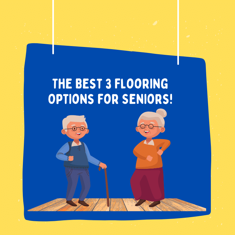 https://www.handymanconnection.net/victoria/wp-content/uploads/sites/52/2023/03/The-Best-3-Flooring-Options-for-Seniors.png