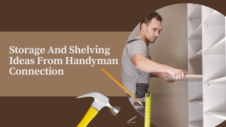 https://www.handymanconnection.net/winnipeg/wp-content/uploads/sites/57/2024/02/Storage-Solutions-for-Every-Room-How-a-Handyman-in-Winnipeg-Can-Help-Utilize-Vertical-Space-and-Open-Shelves.jpeg